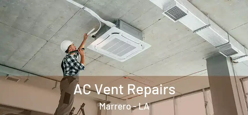  AC Vent Repairs Marrero - LA