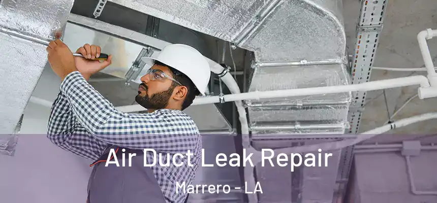 Air Duct Leak Repair Marrero - LA