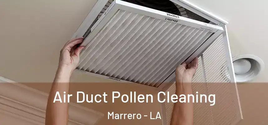 Air Duct Pollen Cleaning Marrero - LA