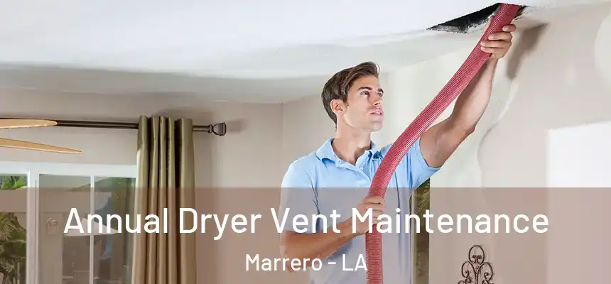  Annual Dryer Vent Maintenance Marrero - LA