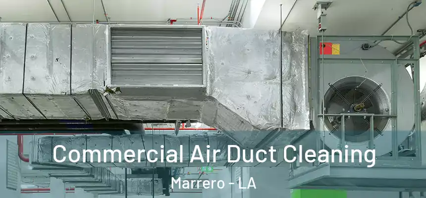  Commercial Air Duct Cleaning Marrero - LA
