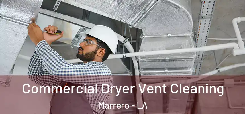  Commercial Dryer Vent Cleaning Marrero - LA