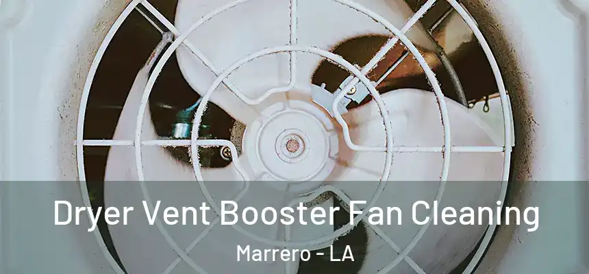  Dryer Vent Booster Fan Cleaning Marrero - LA