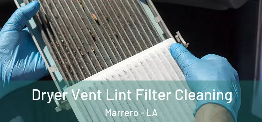 Dryer Vent Lint Filter Cleaning Marrero - LA