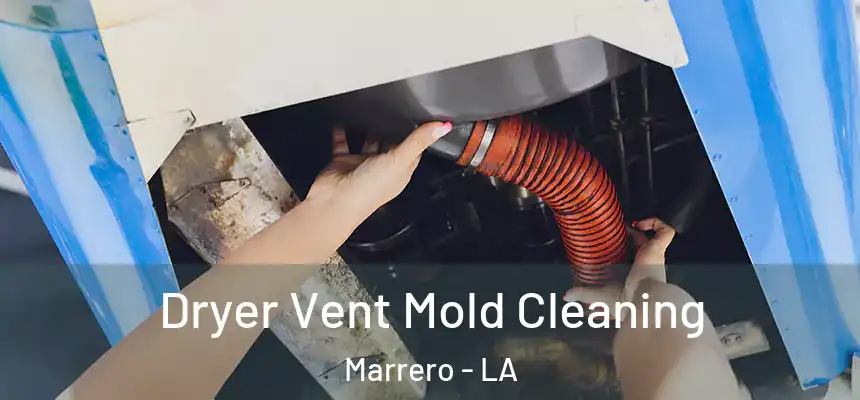 Dryer Vent Mold Cleaning Marrero - LA