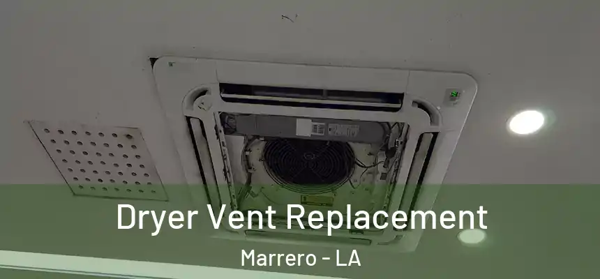  Dryer Vent Replacement Marrero - LA