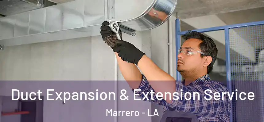  Duct Expansion & Extension Service Marrero - LA