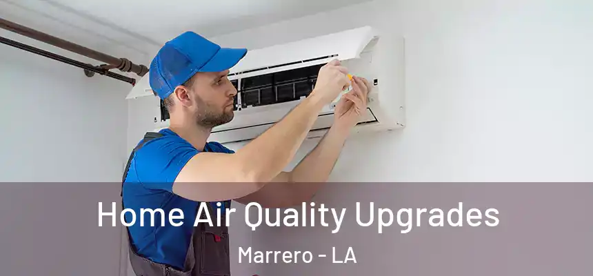  Home Air Quality Upgrades Marrero - LA