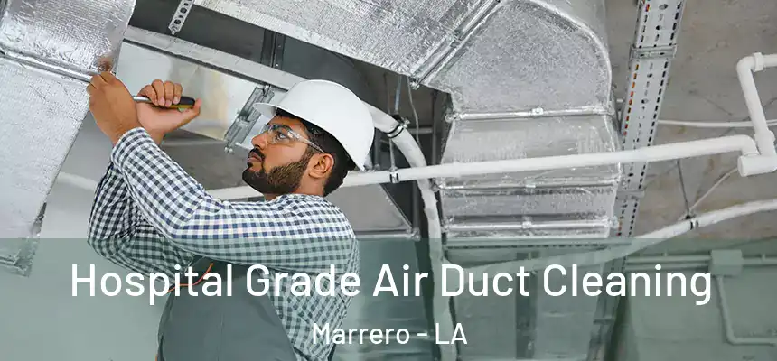  Hospital Grade Air Duct Cleaning Marrero - LA