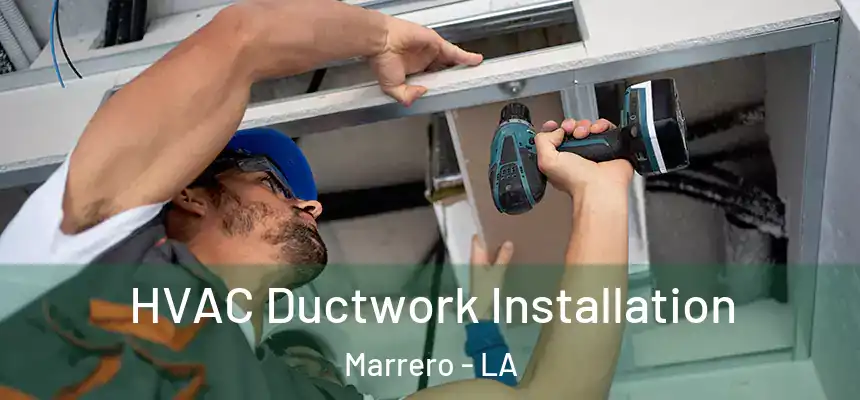  HVAC Ductwork Installation Marrero - LA