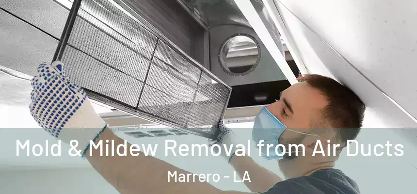  Mold & Mildew Removal from Air Ducts Marrero - LA