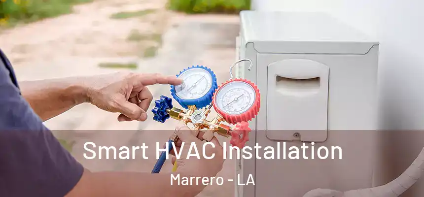  Smart HVAC Installation Marrero - LA
