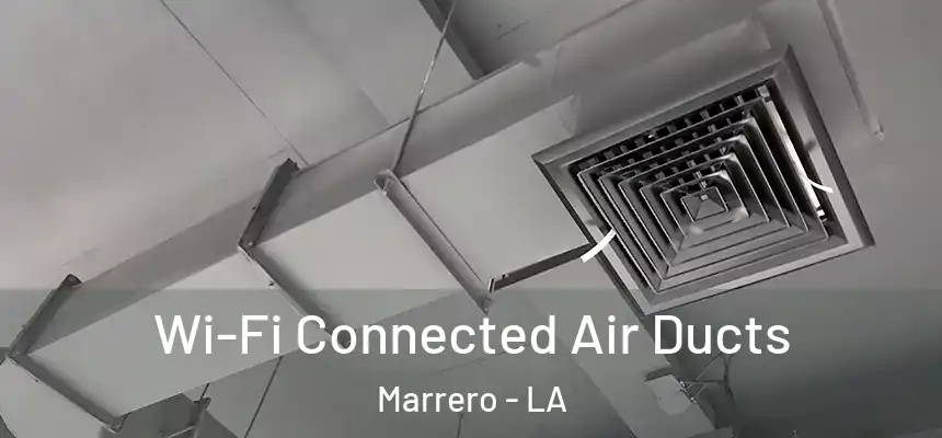  Wi-Fi Connected Air Ducts Marrero - LA
